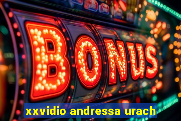 xxvidio andressa urach